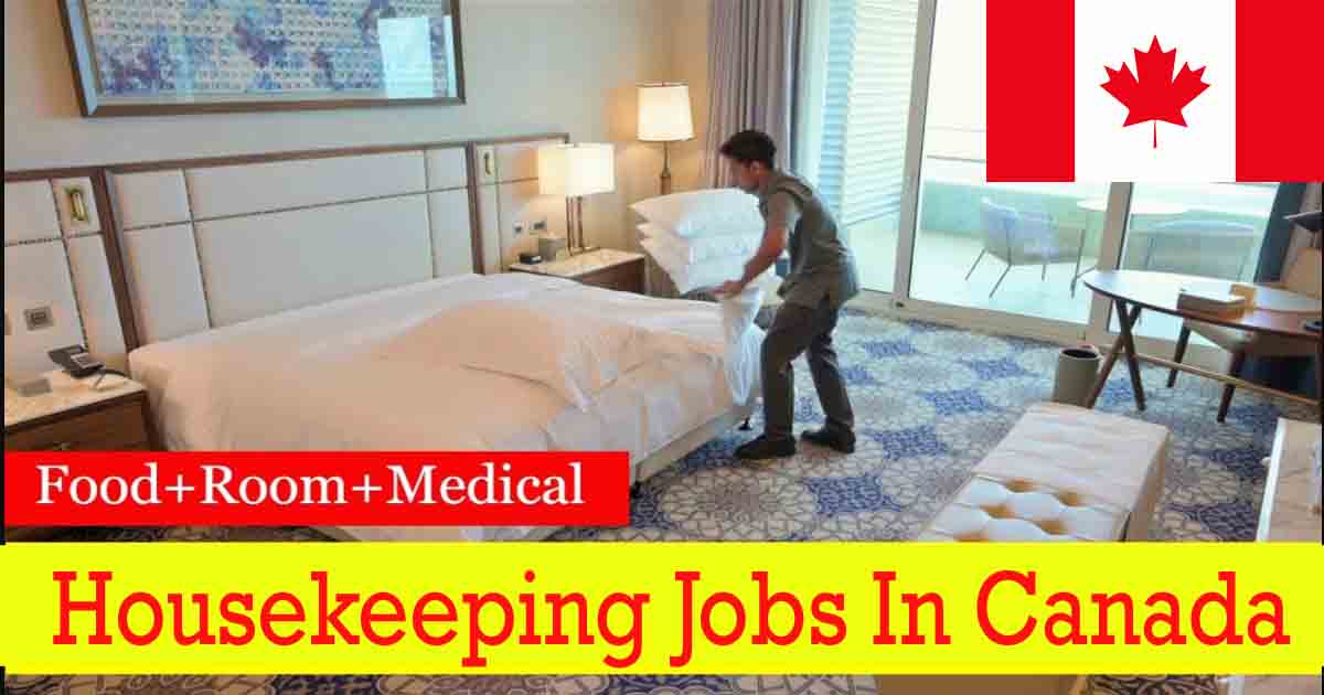 Housekeeping jobs in Canada for foreigner Excited job 2024